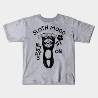 Sloth Mode On Kids T-Shirt